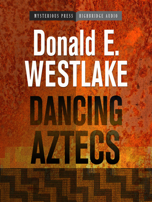 Title details for Dancing Aztecs by Donald E. Westlake - Available